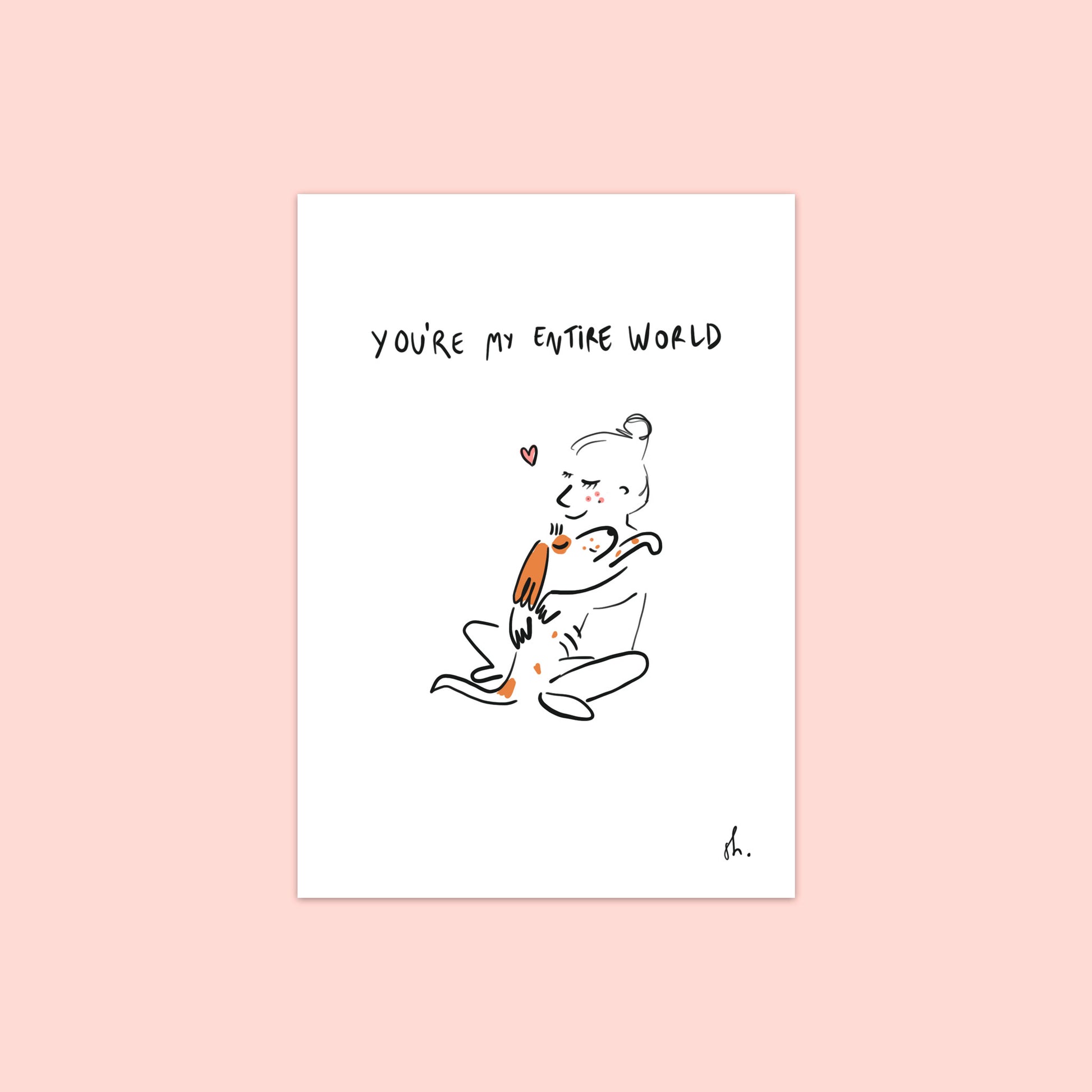 une jeune femme fait un câlin à son chien qui se blottit dans ses bras. il y'a écrit "you're my entire world". 